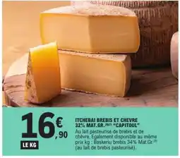 E.Leclerc ITCHEBAI BREBIS ET CHEVRE 32% MAT.GR. 'CAPITOUL' offre