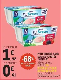 E.Leclerc P'tit Brassé Sans Sucres Ajoutés Nestlé offre