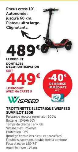 Hyper U Wispeed trottinette électrique suppilot 150r offre
