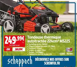 Screwfix Scheppach tondeuse thermique autotractée ms225 offre
