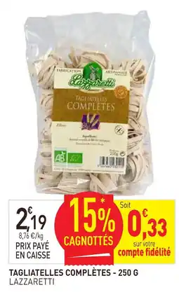 naturéO Lazzaretti tagliatelles complètes offre