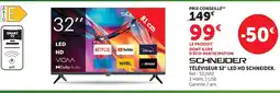 Hyper U Schneider téléviseur 32 led hd offre