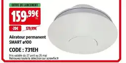 Screwfix Aérateur permanent smart ø100 offre