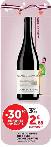 Super U Grange de payan côtes du rhône aop rouge offre