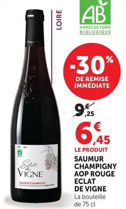 Super U Eclat de vigne saumur champigny aop rouge offre