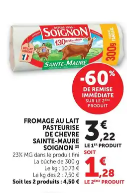 Super U Soignon fromage au lait pasteurisé de chèvre sainte-maure offre