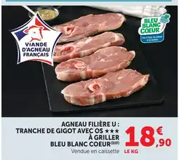 Super U Filière u agneau : tranche de gigot avec os à griller offre