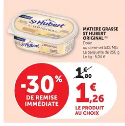 Super U St hubert matiere grasse original offre