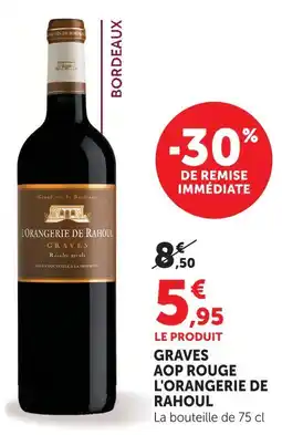 Super U L'orangerie de rahoul graves aop rouge offre
