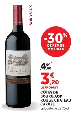 Super U Chateau caruel côtes de bourg aop rouge offre