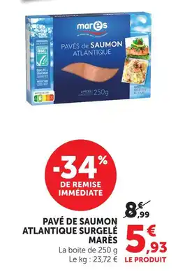Super U Marès pavés de saumon atlantique surgelé offre