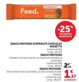 Super U Feed. snack protéine supernuts chocolat noisette offre