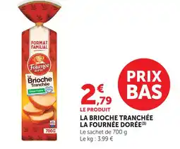Super U La fournee doree la brioche tranchée offre
