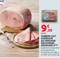 Super U U jambon cuit supérieur au torchon découenné dégraissé offre