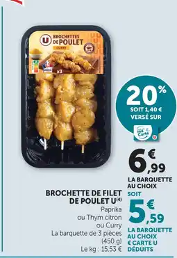 Super U U brochette de filet de poulet offre