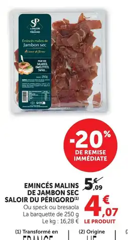 Super U Le saloir du périgord émincés malins de jambon sec offre