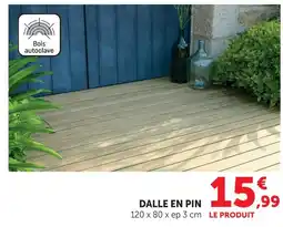 Super U Dalle en pin offre