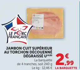 U Express U jambon cuit supérieur au torchon découenné dégraissé offre