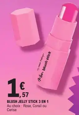 E.Leclerc Blush jelly stick 3 en 1 offre