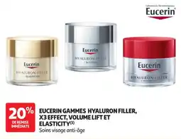 Auchan Parapharmacie Eucerin Gammes hyaluron filler, x3 effect, volume lift et elasticity offre
