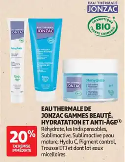 Auchan Parapharmacie Eau Thermale De Jonzac gammes beauté, hydratation et anti-âge offre