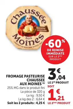Maximarché Chausse Aux Moines Fromage pasteurise offre
