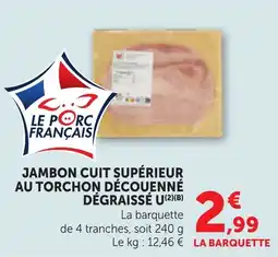 Maximarché Jambon cuit supérieur au torchon découenné dégraissé u offre