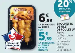 Maximarché Brochette de filet de poulet u offre