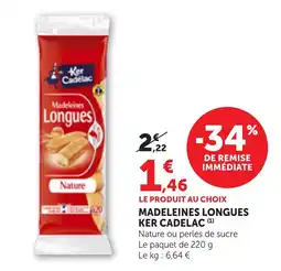 Maximarché Ker Cadelac Madeleines longues offre
