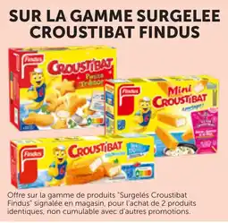 Maximarché Findus Sur la gamme surgelee croustibat offre