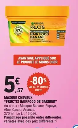 E.Leclerc Masque nourrissant fructis hairfood de garnier offre