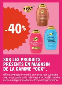 E.Leclerc Ogx Sur les produits présents en magasin de la gamme offre
