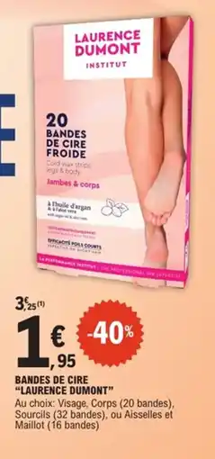 E.Leclerc Laurence Dumont Bandes de cire offre