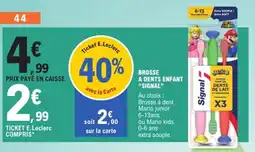 E.Leclerc Signal Brosse a dent enfant offre