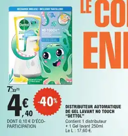E.Leclerc Dettol Distributeur automatique de gel lavant no touch offre