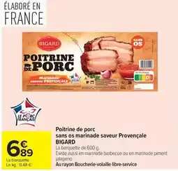 Carrefour Drive Bigard - poitrine de porc sans os marinade saveur provençale offre