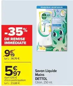 Carrefour Drive Dettol - savon liquide mains offre