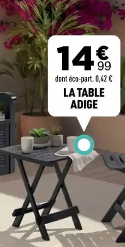 Centrakor LA TABLE ADIGE offre