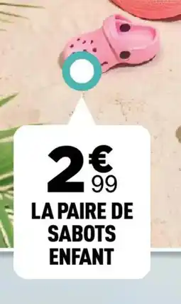 Centrakor LA PAIRE DE SABOTS ENFANT offre