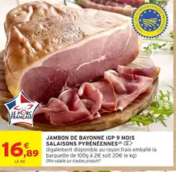 Intermarché Contact Jambon de bayonne igp 9 mois salaisons pyrénéennes offre
