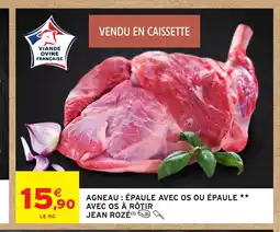Intermarché Contact JEAN ROZÉ Agneau : épaule avec os ou épaule avec os à rôtir offre