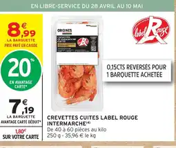 Intermarché Contact INTERMARCHE Crevettes cuites label rouge offre