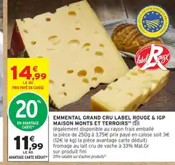 Intermarché Contact Emmental grand cru label rouge & igp maison monts et terroirs offre
