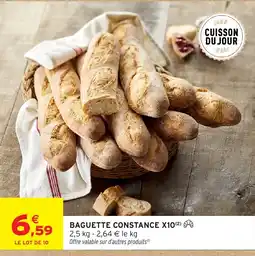 Intermarché Contact Baguette constance x10 offre