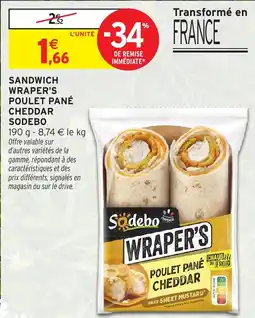Intermarché Contact SODEBO Sandwich wraper's poulet pané cheddar offre