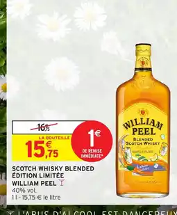 Intermarché Contact WILLIAM PEEL Scotch whisky blended édition limitée offre