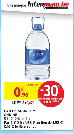 Intermarché Contact ONDINE Eau de source offre