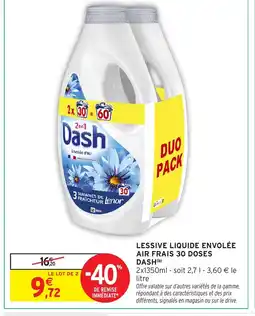 Intermarché Contact DASH Lessive liquide envolée air frais 30 doses offre