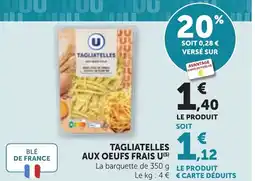 Maximarché U Tagliatelles aux oeufs frais offre