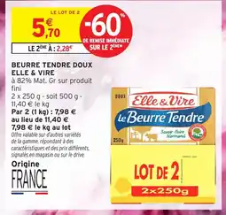 Intermarché Contact ELLE & VIRE Beurre tendre doux offre